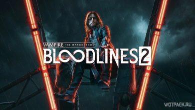 Vampire: The Masquerade — Bloodlines 2 не выйдет в 2021 году