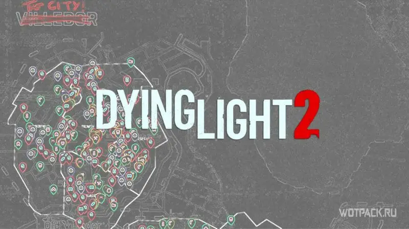 Интерактивная карта Dying Light 2 Stay Human