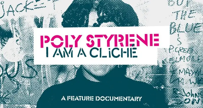 Фильм Poly Styrene: I Am a Cliché 2022